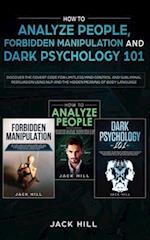 How to Analyze People, Forbidden Manipulation and Dark Psychology 101