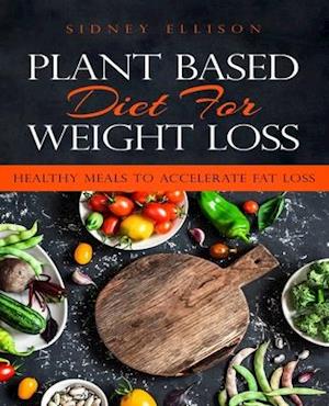 Plant Based Diet for Weight Loss