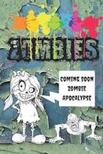 Zombies: Coming Soon Zombie Apocalypse 