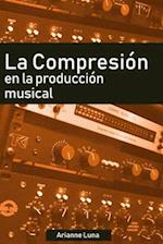 La compresión en la producción musical