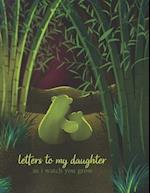 Letters To My Daughter As I Watch You Grow