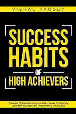 Success Habits of High Achievers