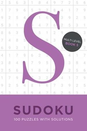 Sudoku 100 Puzzles with Solutions. Multi Level Book 5