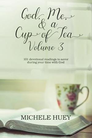 God, Me, & a Cup of Tea, Volume 3