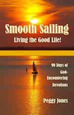 Smooth Sailing - Living the Good Life