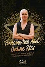 Become the next online star!