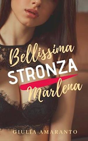 Bellissima stronza Marlena