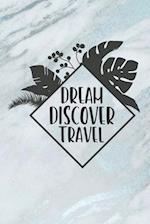 Dream, Discover, Travel