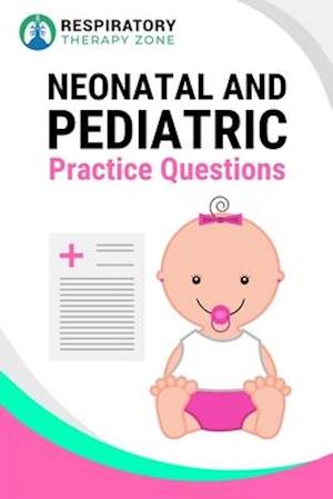 Neonatal and Pediatric Practice Questions