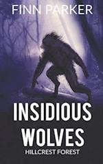Insidious Wolves