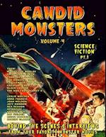 Candid Monsters Volume 4 BEHIND THE SCENES & INTERVIEWS from your favorite monster movies: Science Fiction Films Part 1 