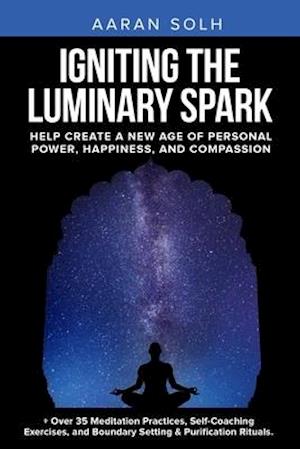 Igniting the Luminary Spark