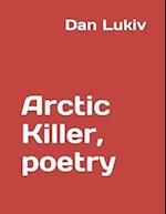 Arctic Killer, poetry