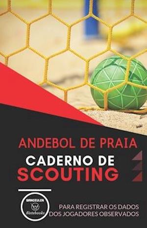 Andebol de Praia. Caderno de Scouting