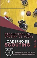 Basquetebol Em Cadeira de Rodas. Caderno de Scouting