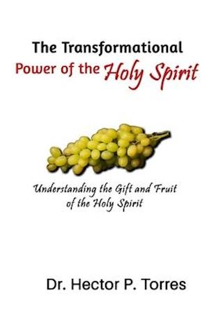 The Transformational Power of the Holy Spirit