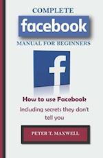 COMPLETE Facebook MANUAL FOR BEGINNERS