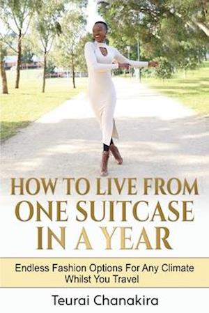 How To Live From One Suitcase In A Year