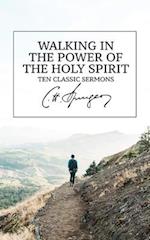 Walking in the Power of the Holy Spirit: Ten Classic Sermons 