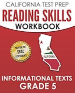 CALIFORNIA TEST PREP Reading Skills Workbook Informational Texts Grade 5