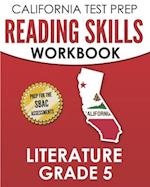 CALIFORNIA TEST PREP Reading Skills Workbook Literature Grade 5