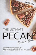 The Ultimate Pecan Recipe Book