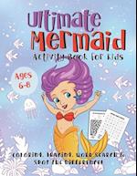 Ultimate Mermaid Activity Book for Kids