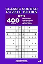 Classic Sudoku Puzzle Books - 400 Easy to Master Puzzles 10x10 (Volume 4)