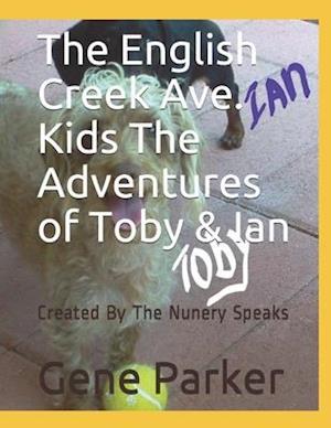 The English Creek Ave. Kids The Adventures of Toby & Ian