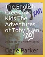 The English Creek Ave. Kids The Adventures of Toby & Ian