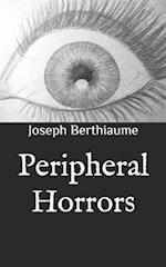 Peripheral Horrors