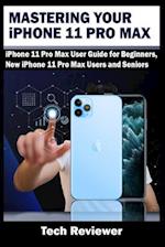 Mastering Your iPhone 11 Pro Max