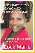 Lockmarie's Tips on How to Publish a Book