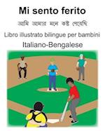 Italiano-Bengalese Mi sento ferito Libro illustrato bilingue per bambini