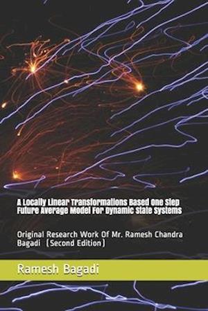 A Locally Linear Transformations Based One Step Future Average Model For Dynamic State Systems