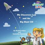 My Discovery Lab and the Big Blast Off