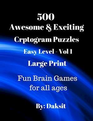 500 Awesome & Exciting Cryptogram Puzzles Easy Level Vol 1