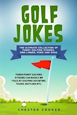 Golf Jokes: The Ultimate Collection Of Funny Golfing Jokes 
