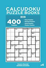 Calcudoku Puzzle Books - 400 Easy to Master Puzzles 8x8 (Volume 4)