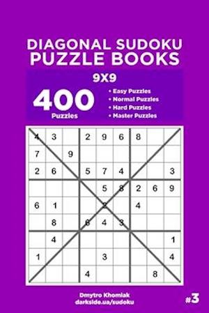 Diagonal Sudoku Puzzle Books - 400 Easy to Master Puzzles 9x9 (Volume 3)