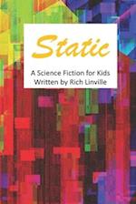 Static a Science Fiction for Kids