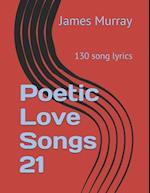 Poetic Love Songs 21: 130 song lyrics 