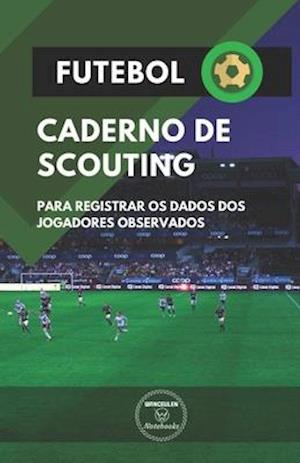 Futebol. Caderno de Scouting