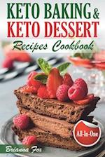 Keto Baking and Keto Dessert Recipes Cookbook: Low-Carb Cookies, Fat Bombs, Low-Carb Breads and Pies (keto diet cookbook, healthy dessert ideas, keto 