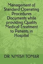 Management of Standard Operating Procedures Documents while providing Quality Medical Treatment to Patients in Hospital