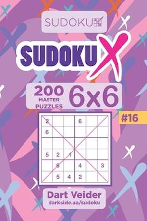 Sudoku X - 200 Master Puzzles 6x6 (Volume 16)