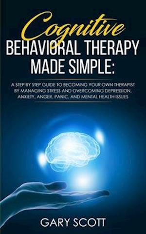 Cognitive Behavioral Therapy Made Simple