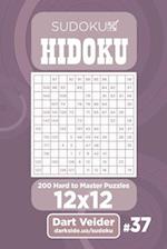 Sudoku Hidoku - 200 Hard to Master Puzzles 12x12 (Volume 37)