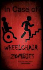 In Case of Wheelchair Zombies