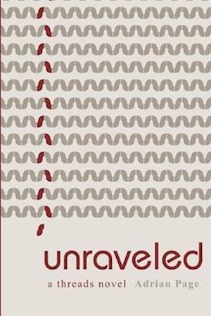 unraveled